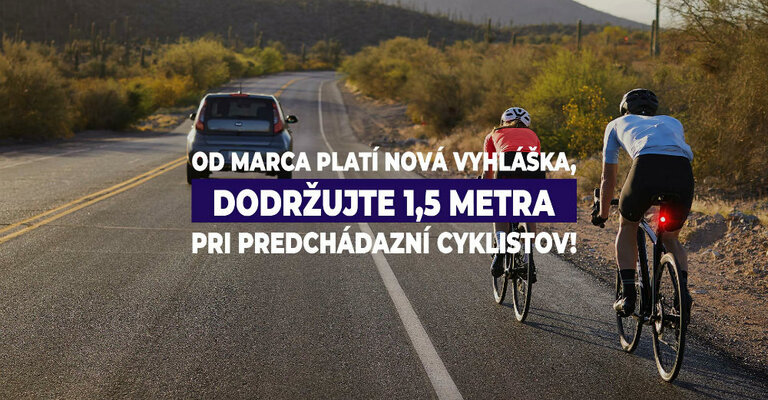 Od marca platí nová vyhláška, dodržujte 1,5 metra pri predchádzaní cyklistov!