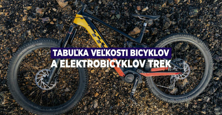 Tabuľka veľkosti bicyklov a elektrobicyklov značky Trek