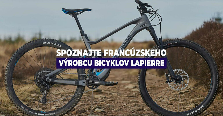 Spoznajte francúzskeho výrobcu bicyklov Lapierre