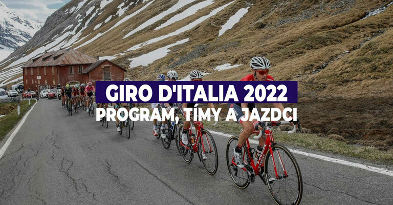 Giro d'Italia 2022 - Program, tímy a jazdci
