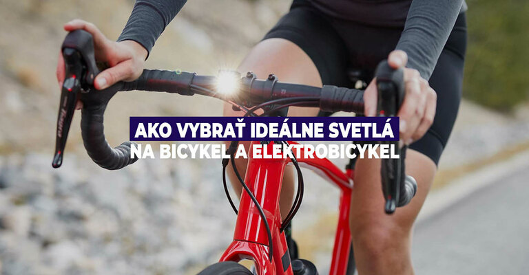 Ako vybrať ideálne svetlá na bicykel a e-bike