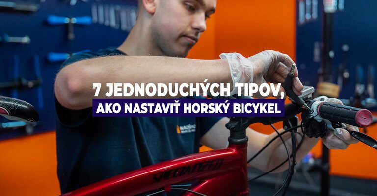 7 jednoduchých tipov, ako nastaviť horský bicykel