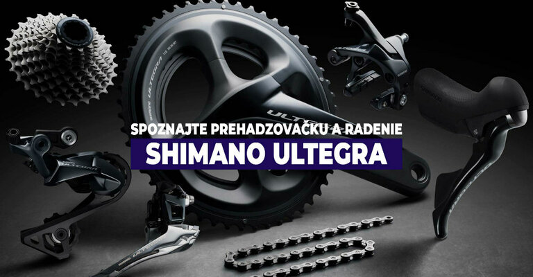 Spoznajte prehadzovačku a radenie Shimano Ultegra