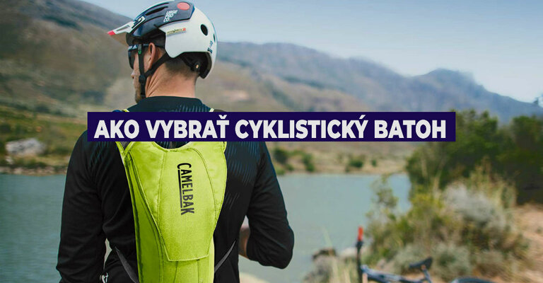 Ako vybrať cyklistický batoh