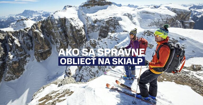 Ako sa správne obliecť na skialp