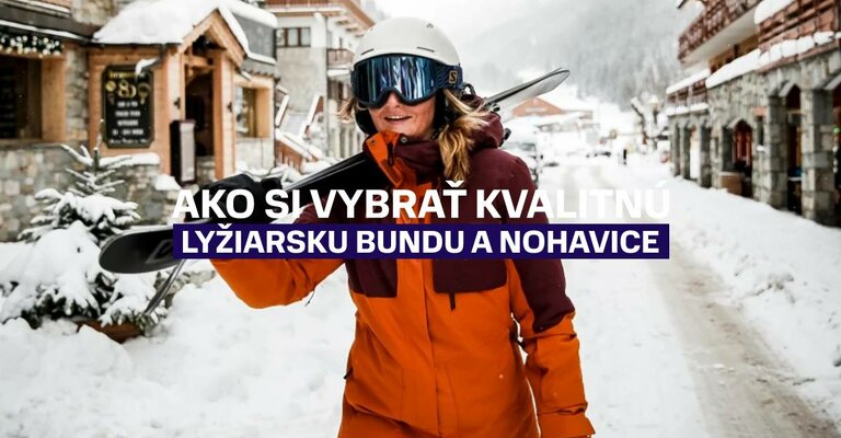 Ako si vybrať kvalitnú lyžiarsku bundu a nohavice