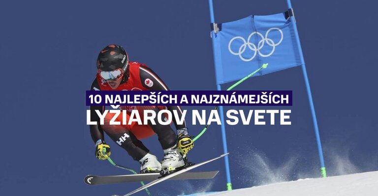 10 najlepších a najznámejších lyžiarov na svete