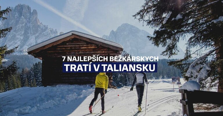 7 najlepších bežkárskych tratí v Taliansku