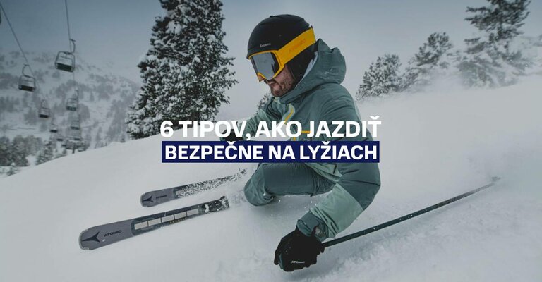 6 tipov, ako jazdiť bezpečne na lyžiach