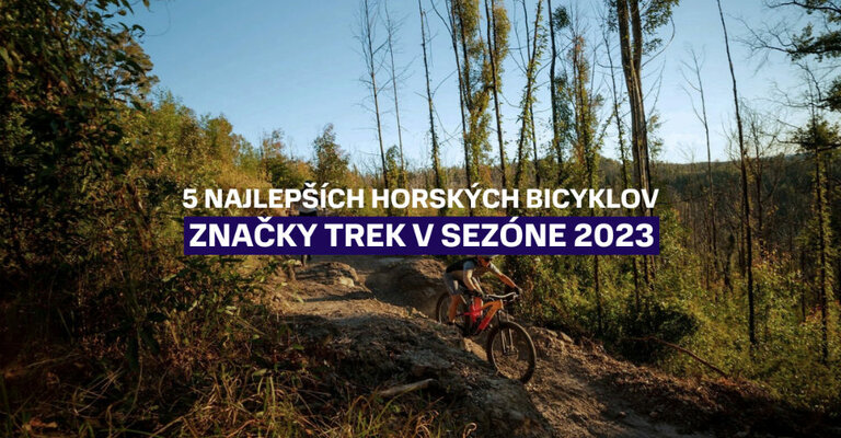 5 najlepších horských bicyklov Trek v sezóne 2023