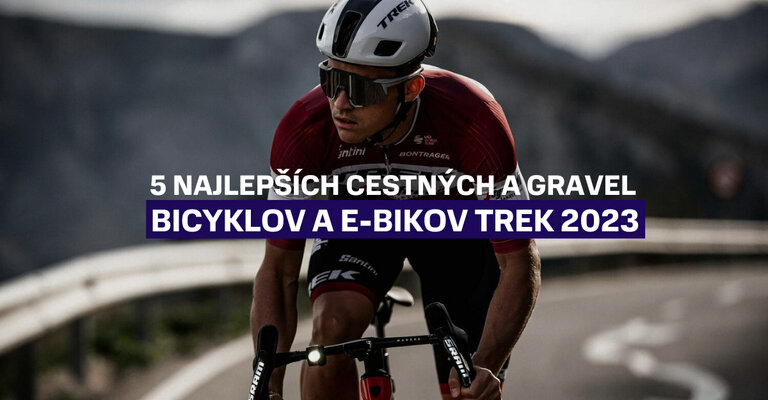 5 najlepších cestných a gravel bicyklov a e-bikov Trek 2023