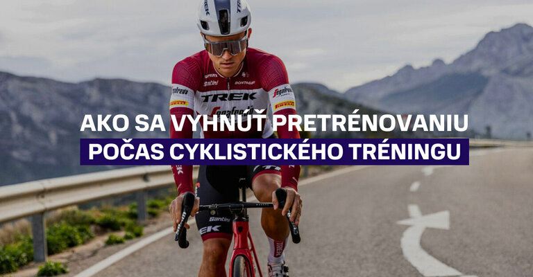 Ako sa vyhnúť pretrénovaniu počas cyklistického tréningu