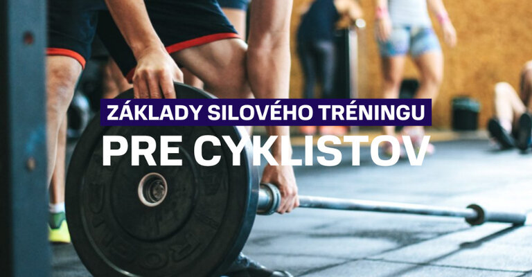 Základy silového tréningu pre cyklistov