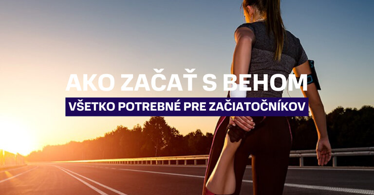 Ako začať s behom, všetko potrebné pre začiatočníkov