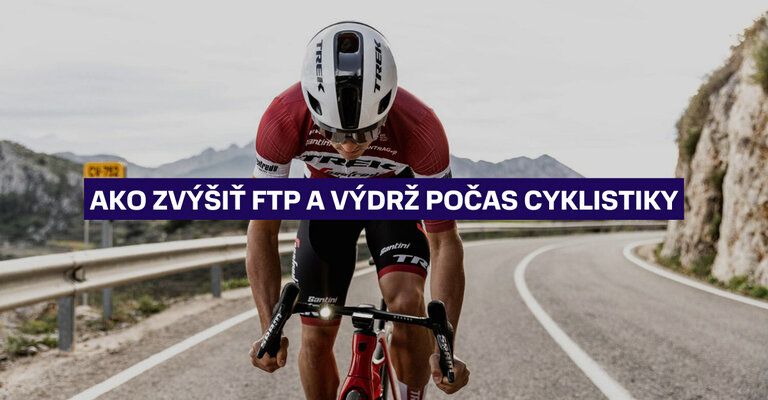 Ako zvýšiť FTP a výdrž počas cyklistiky