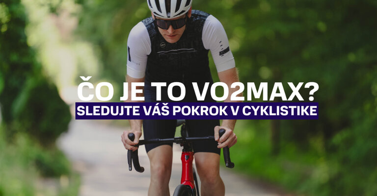 Čo je to VO2Max? Sledujte váš pokrok v cyklistike