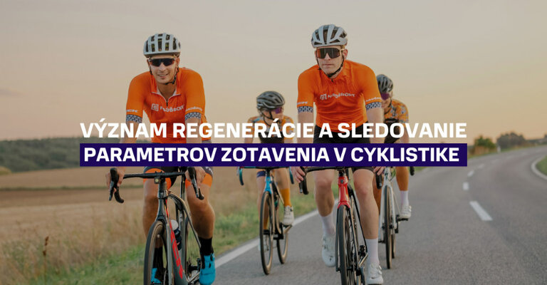 Význam regenerácie a sledovanie parametrov zotavenia v cyklistike