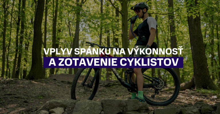 Vplyv spánku na výkonnosť a zotavenie cyklistov