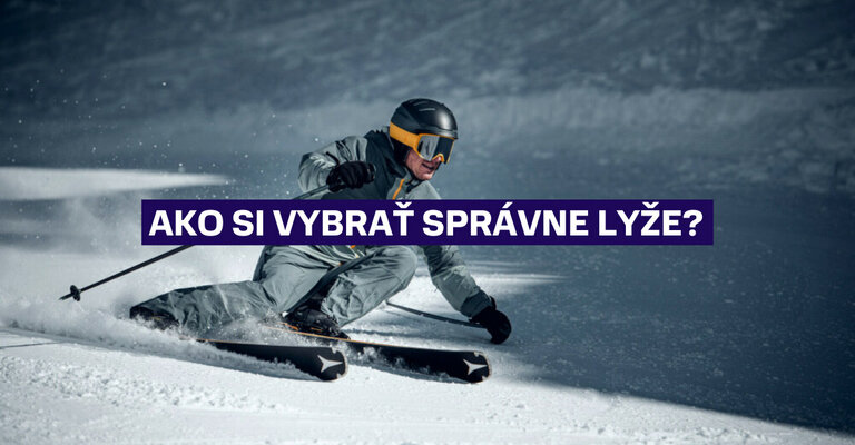 Ako vybrať tie správne lyže?