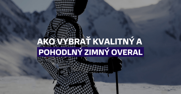 Ako vybrať kvalitný a pohodlný zimný overal