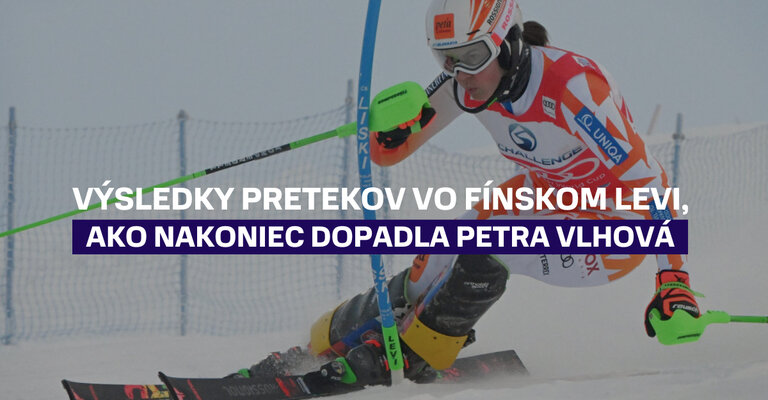 Výsledky pretekov vo fínskom Levi, ako nakoniec dopadla Petra Vlhová