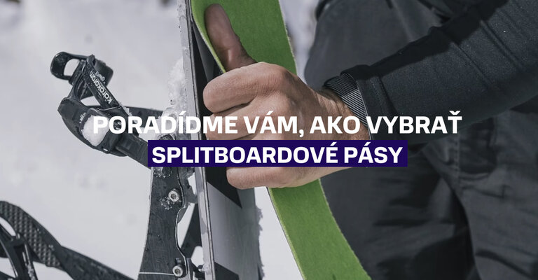 Zistíte, ako si vybrať ideálne splitboardové pásy