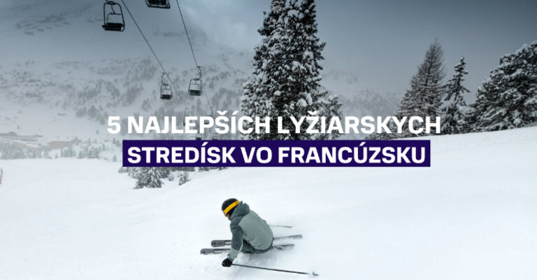 5 najlepších lyžiarskych stredísk vo Francúzsku
