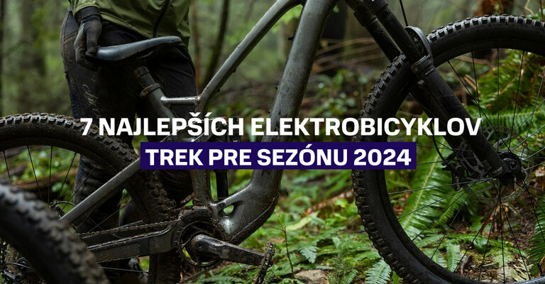 7 Najlepších elektrobicyklov Trek pre sezónu 2024