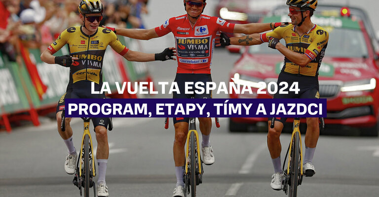 La Vuelta Espaňa 2024 - Program, etapy, tímy a jazdci