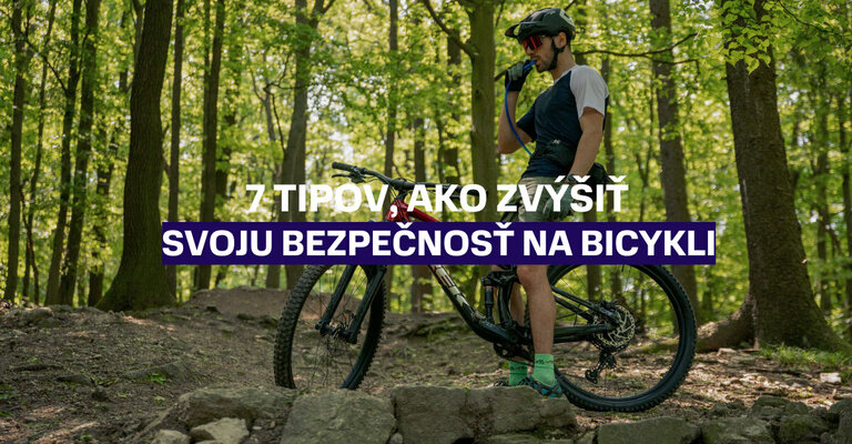 7 Tipov, ako zvýšiť svoju bezpečnosť na bicykli