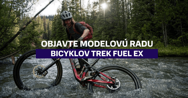 Objavte modelovú radu bicyklov Trek Fuel EX