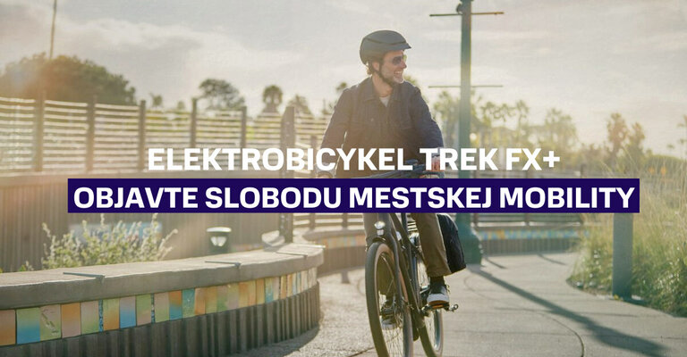 Elektrobicykel Trek FX+: Objavte slobodu mestskej mobility