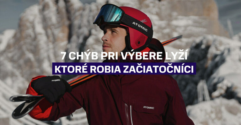 7 chýb pri výbere lyží, ktoré robia začiatočníci