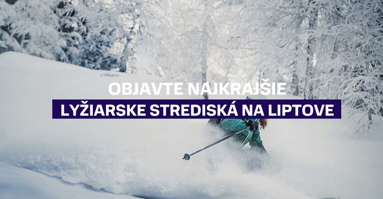 Objavte najkrajšie lyžiarske strediská na Liptove pre každú úroveň lyžiarov