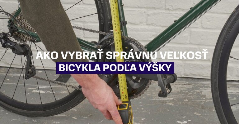 Ako vybrať správnu veľkosť bicykla podľa vašej výšky?