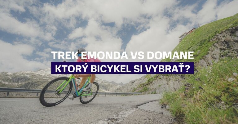 Trek Emonda vs Domane: Ktorý cestný bicykel si vybrať?
