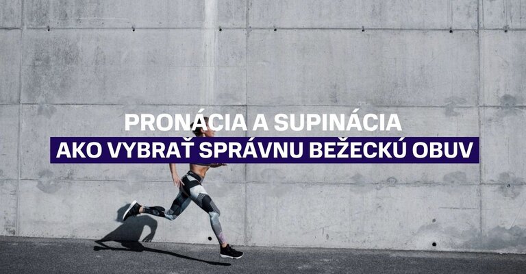 Pronácia a supinácia: Ako si vybrať bežecké topánky podľa vášho nášľapu 