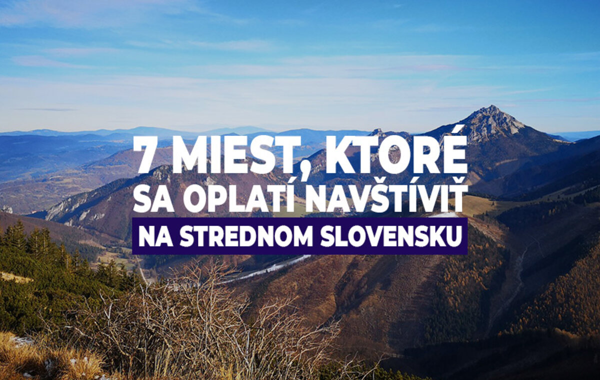 7 miest, ktoré sa oplatí navštíviť na Strednom Slovensku