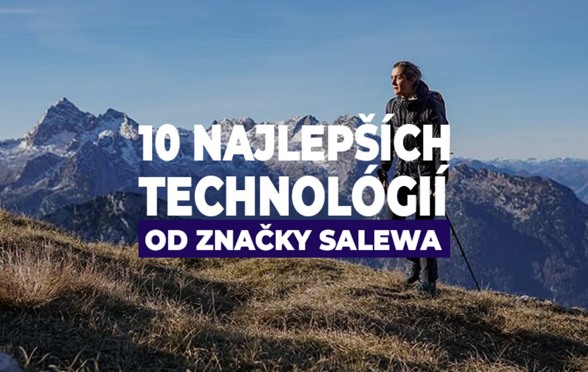 10 najlepších technológií od značky Salewa