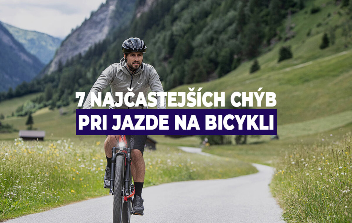 7 najčastejších chýb pri jazde na bicykli