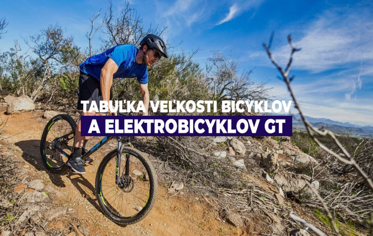 Tabuľka veľkostí bicyklov a elektrobicyklov GT