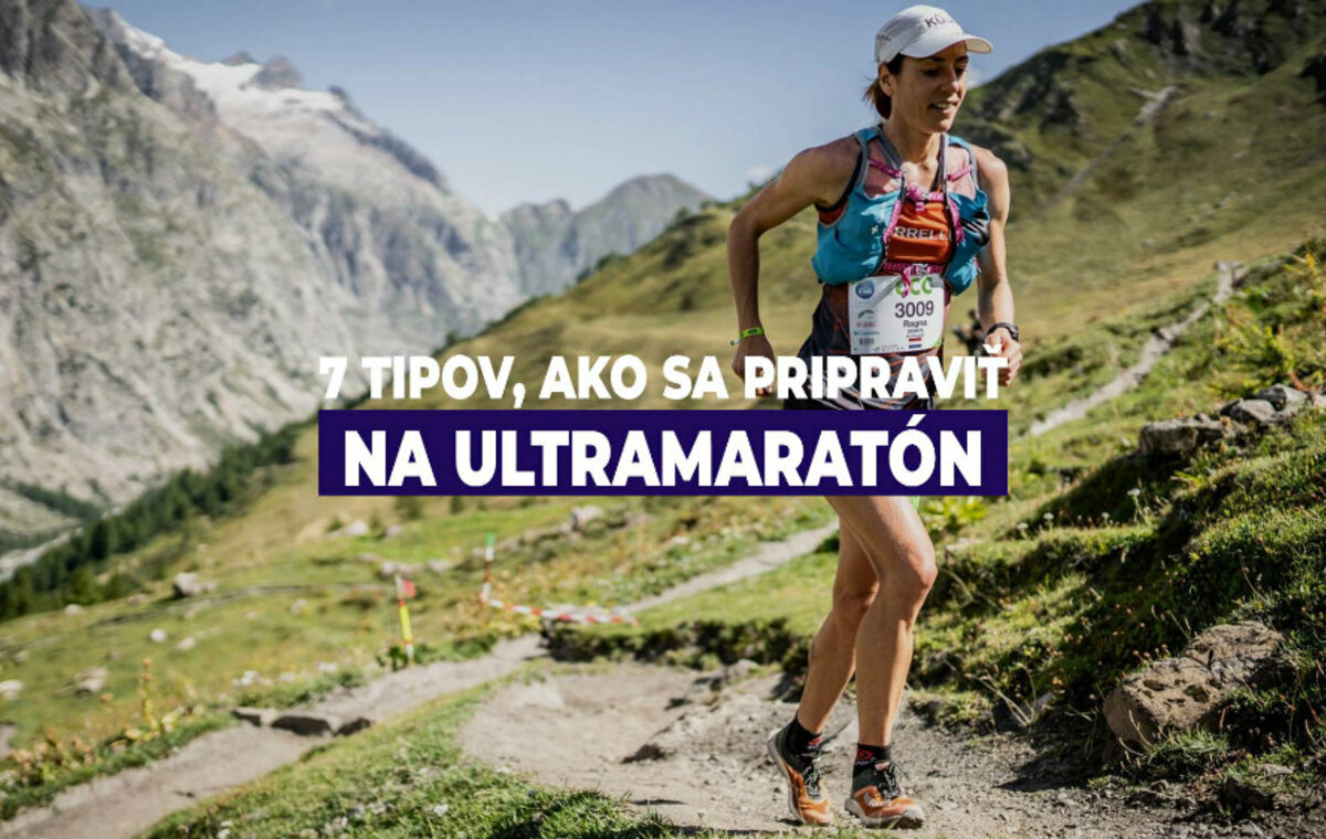 7 tipov, ako sa pripraviť na ultramaratón