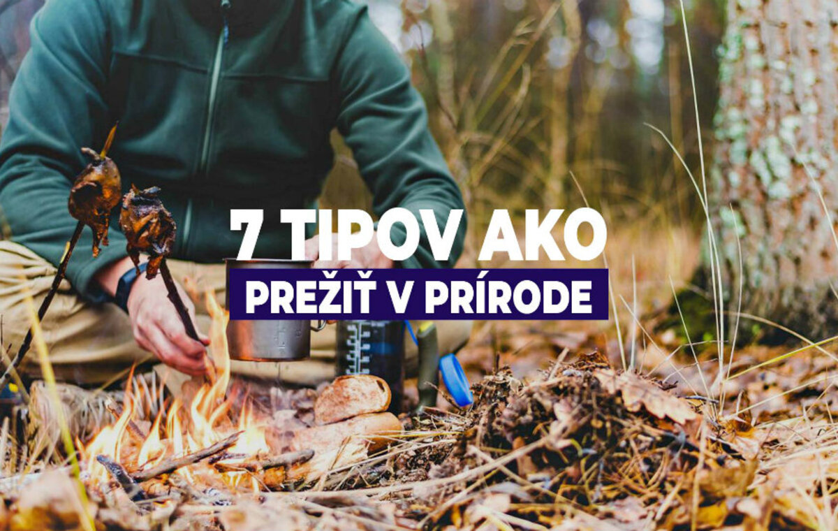 7 tipov ako prežiť v prírode