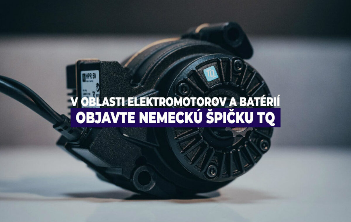 Objavte nemeckú špičku TQ v oblasti elektromotorov a batérií