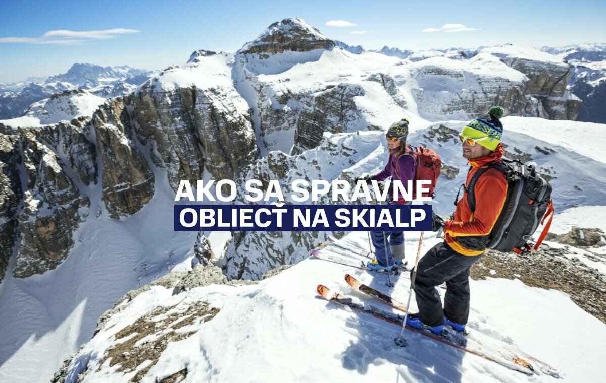 Ako sa správne obliecť na skialp