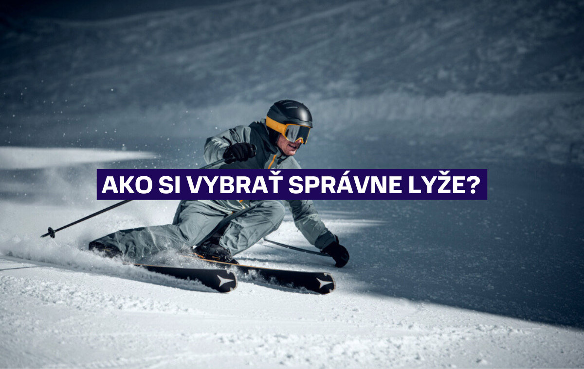 Ako vybrať tie správne lyže?
