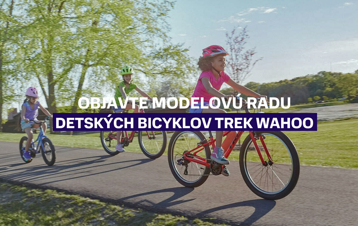 Objavte modelovú radu detských bicyklov Trek Wahoo