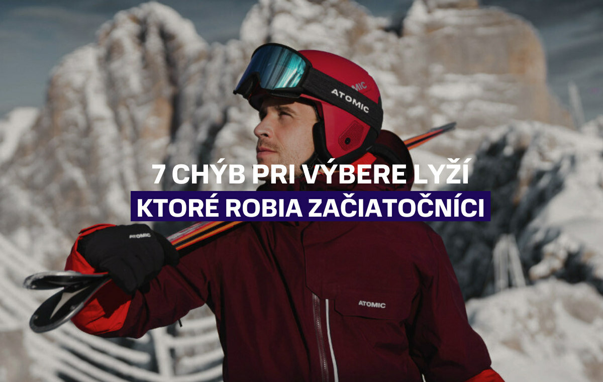 7 chýb pri výbere lyží, ktoré robia začiatočníci