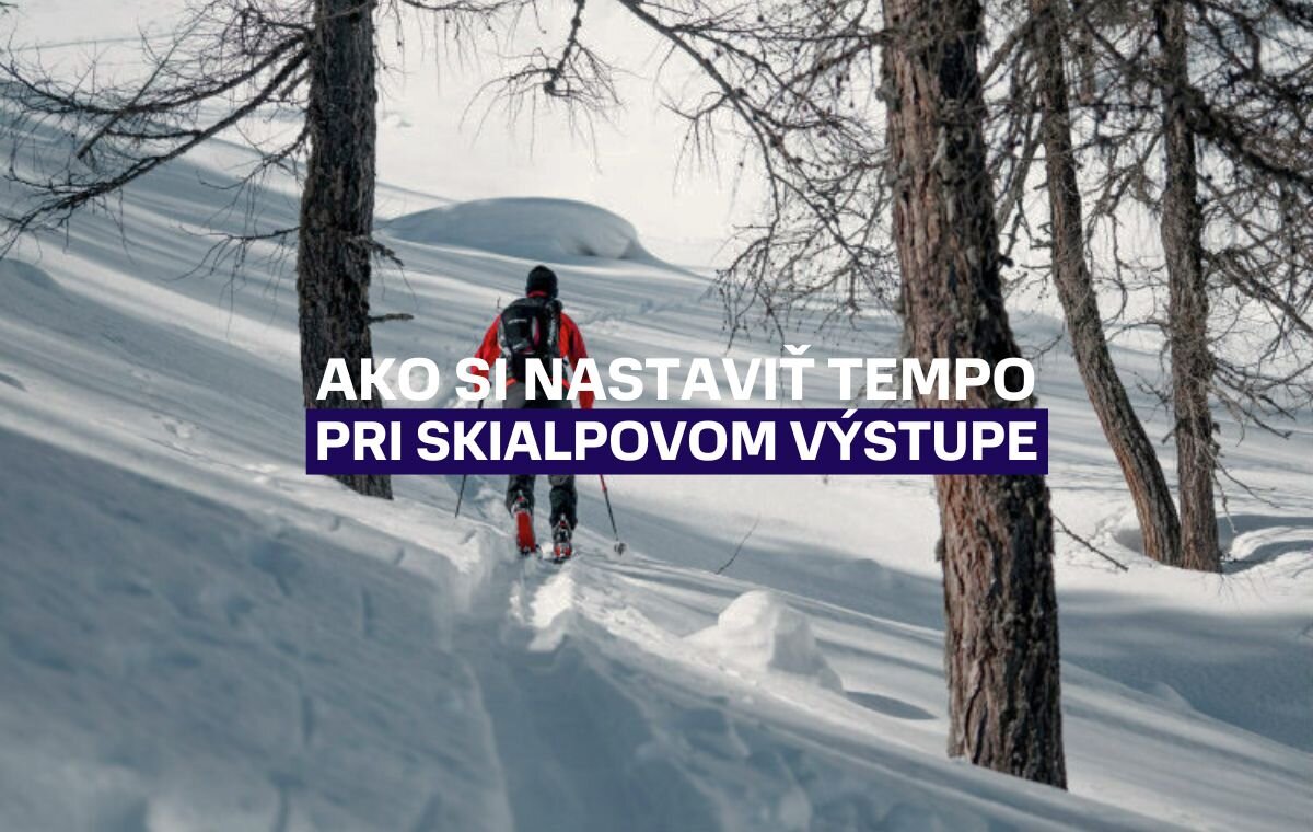 Ako si nastaviť správne tempo pri skialpinistickom výstupe