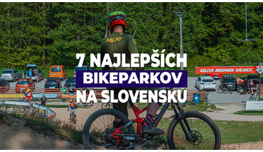 7 najlepších bikeparkov na Slovensku